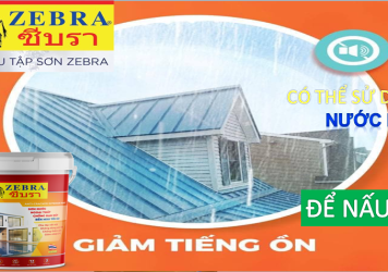 ZEBRA - ANTI-CRACKED EXTERIOR PAINT CHỐNG NÓNG, CHỐNG RẠN NỨT NGOÀI TRỜI: