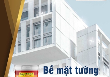 BỘ 3 SƠN ZEBRA TỰ LÀM SẠCH BỀ MẶT, NGĂN NGỪA VẾT BẨN, BẢO VỆ TỐI ƯU.
